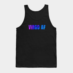 Virgo AF / Funny Virgo Shirt / Star Sign Zodiac Gift / Horoscope Astrology Birthday Gift / Birth Sign Shirt Tank Top